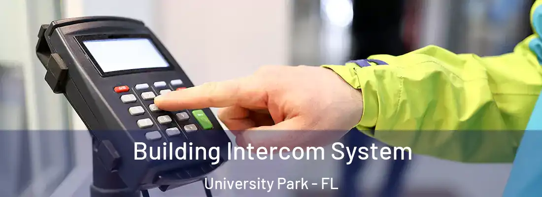  Building Intercom System University Park - FL