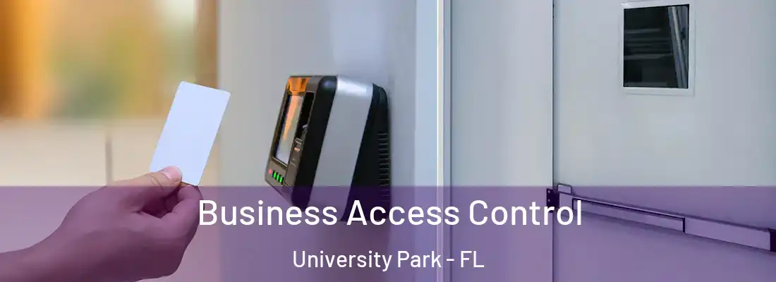  Business Access Control University Park - FL
