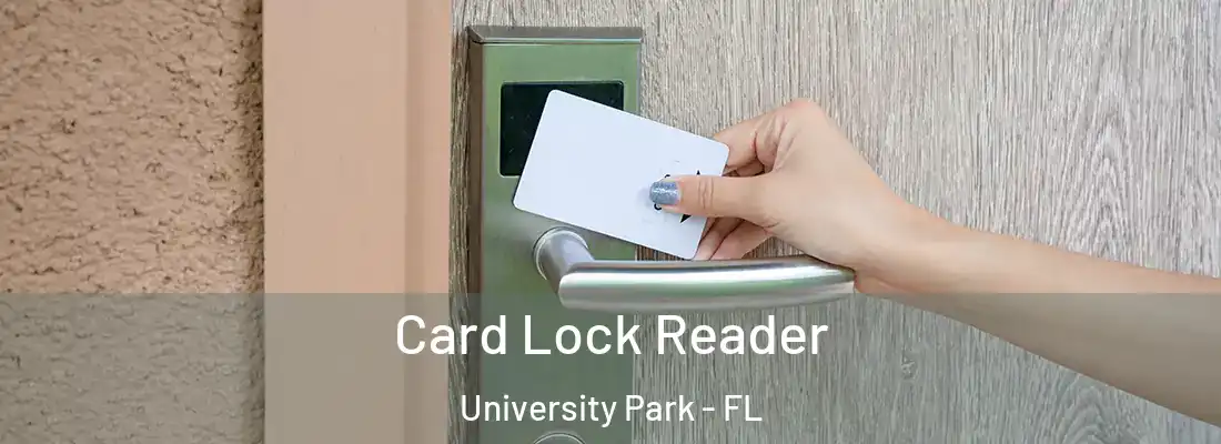  Card Lock Reader University Park - FL
