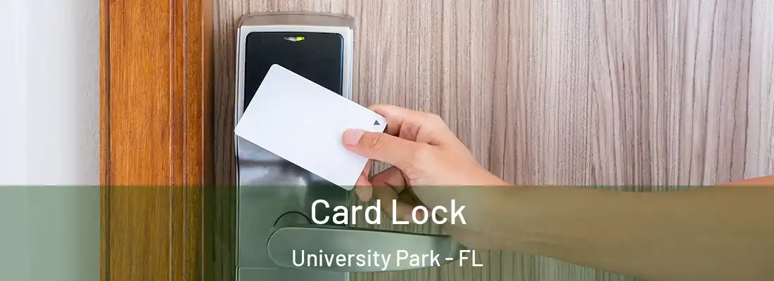  Card Lock University Park - FL