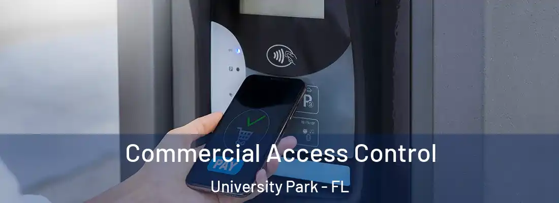  Commercial Access Control University Park - FL