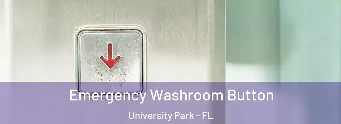  Emergency Washroom Button University Park - FL