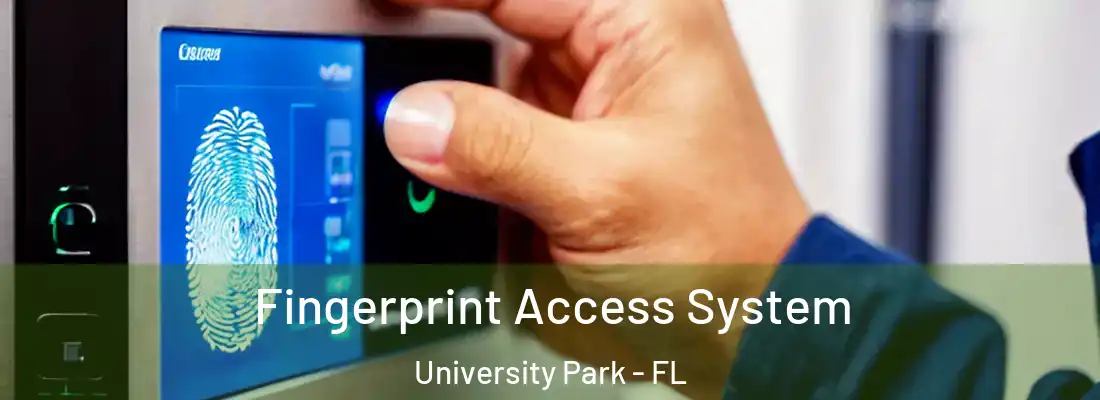  Fingerprint Access System University Park - FL