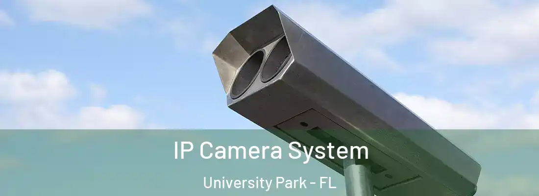  IP Camera System University Park - FL