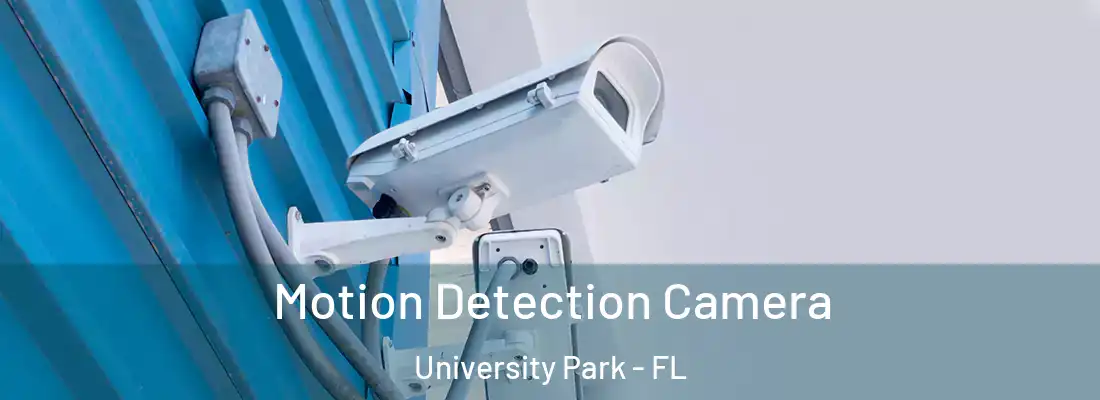  Motion Detection Camera University Park - FL