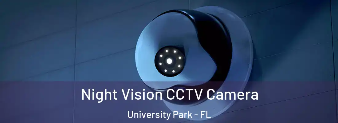 Night Vision CCTV Camera University Park - FL