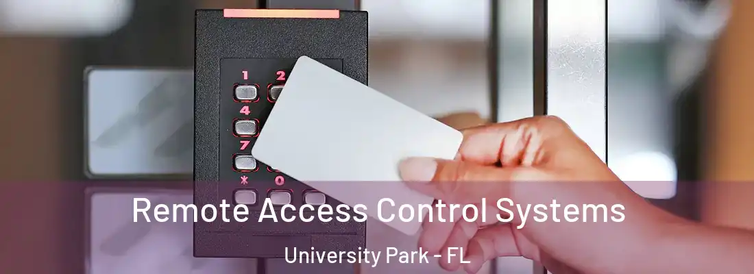  Remote Access Control Systems University Park - FL