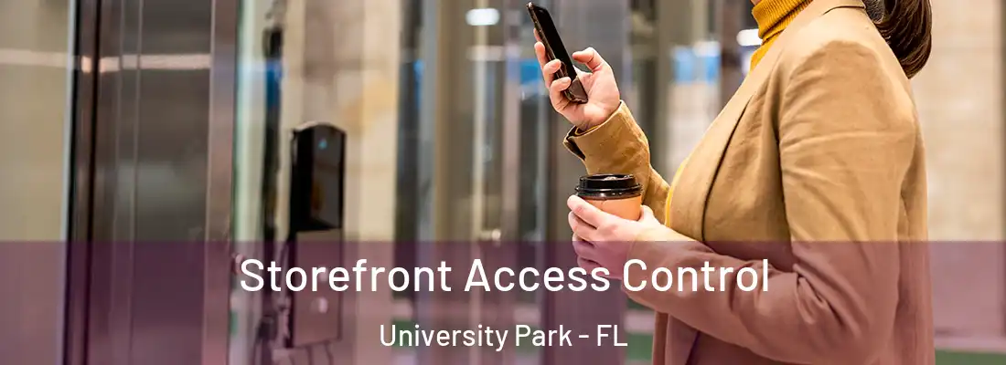  Storefront Access Control University Park - FL